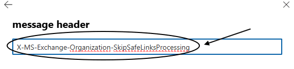 X-MS-Exchange-Organization-SkipSafeLinksProcessing property configuration
